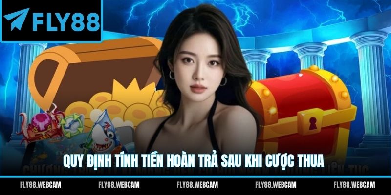 Quy định tính tiền hoàn trả sau khi cược thua